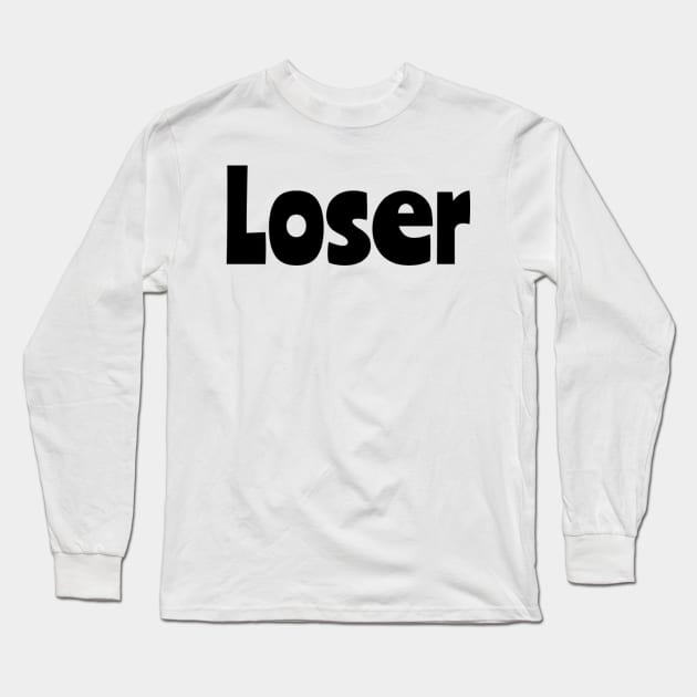 Loser Long Sleeve T-Shirt by Hammer905